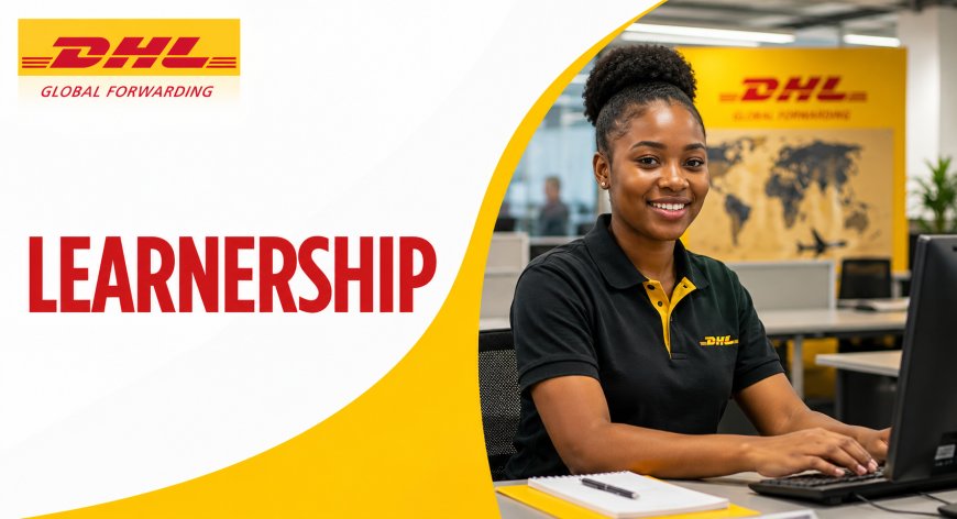 DHL Clearing and Forwarding Learnerships 2026